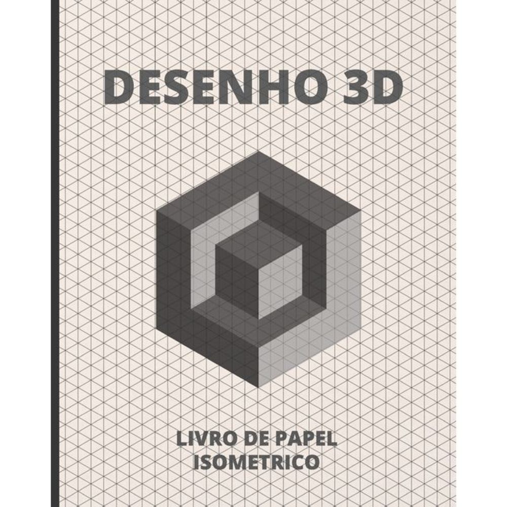 Desenho 3D: Livro de Papel Isométrico - 140 Paginas - 8" X 10". -- Inspired Desi